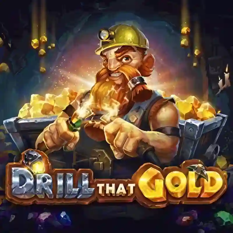 Drill That Gold game